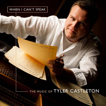 http://www.shadowmountainrecords.com/wp-content/uploads/2013/02/When-I-Cant-Speak-The-Music-of-Tyler-Castleton-CD-Copy-1024x1024.jpg